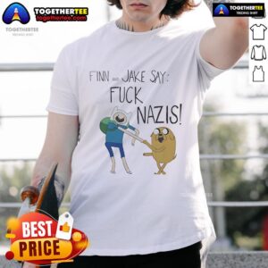 Nice Adventure Time Finn And Jake Say Fck Nazis T-Shirt