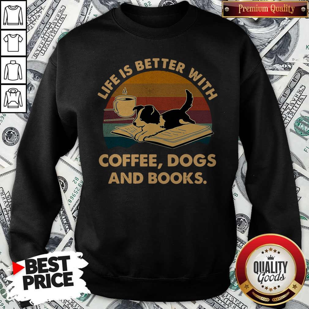 Pretty Life Is Better With Coffee Dogs And Books Vintage Shirt - Image 5