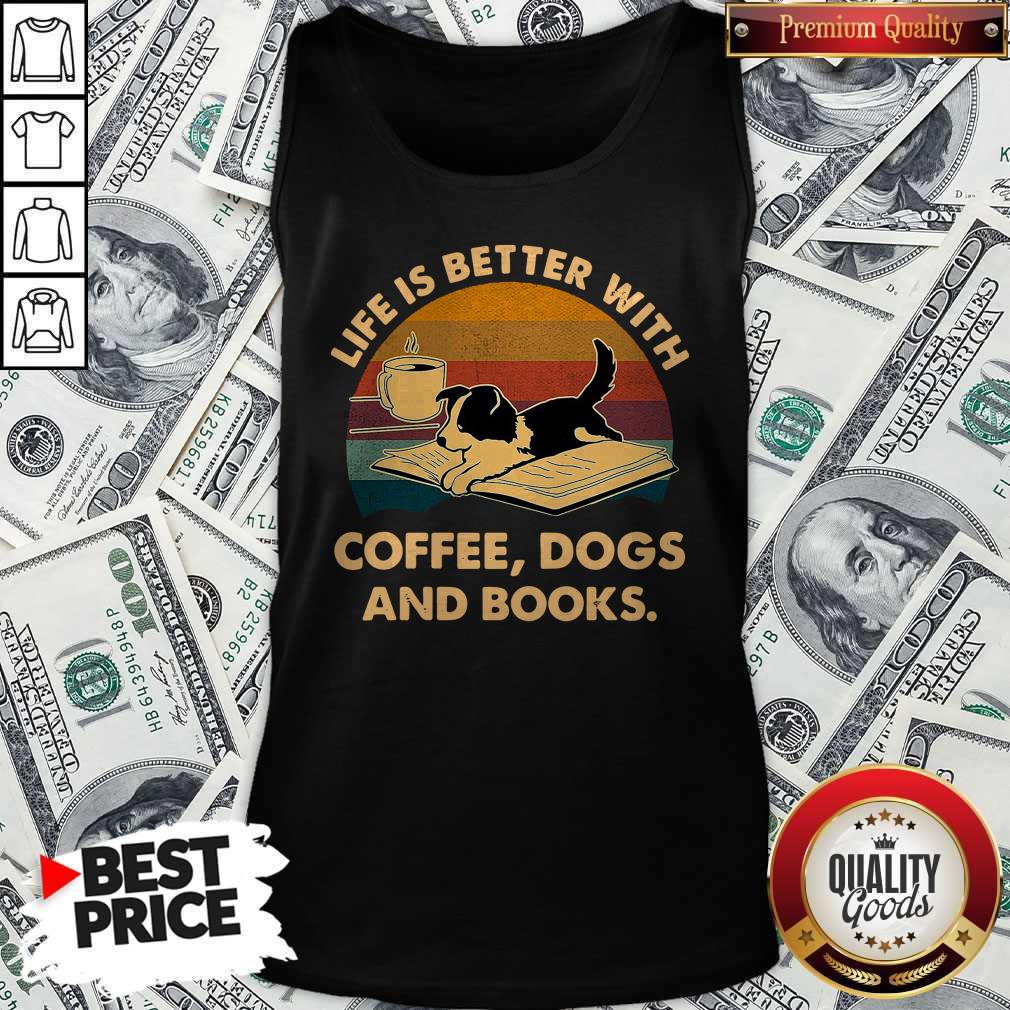 Pretty Life Is Better With Coffee Dogs And Books Vintage Shirt - Image 4