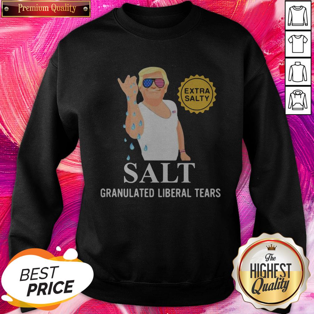 Donald Trump Extra Salty Salt Granulated Liberal Tears Nice Shirt - Image 2