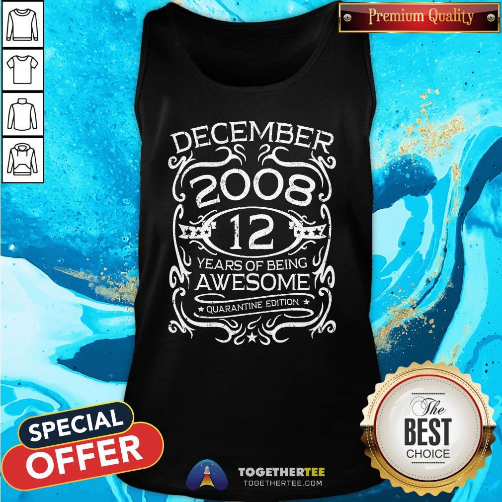Good December 2008 12 Years Of Being Awesome Quarantine Edition Vintage Shirt - Image 3
