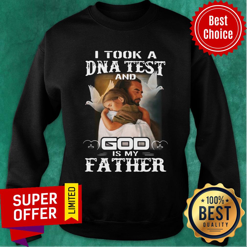 Premium I Took A Dna Test And God Is My Father Shirt - Image 5
