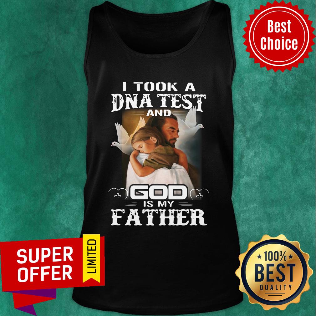Premium I Took A Dna Test And God Is My Father Shirt - Image 4