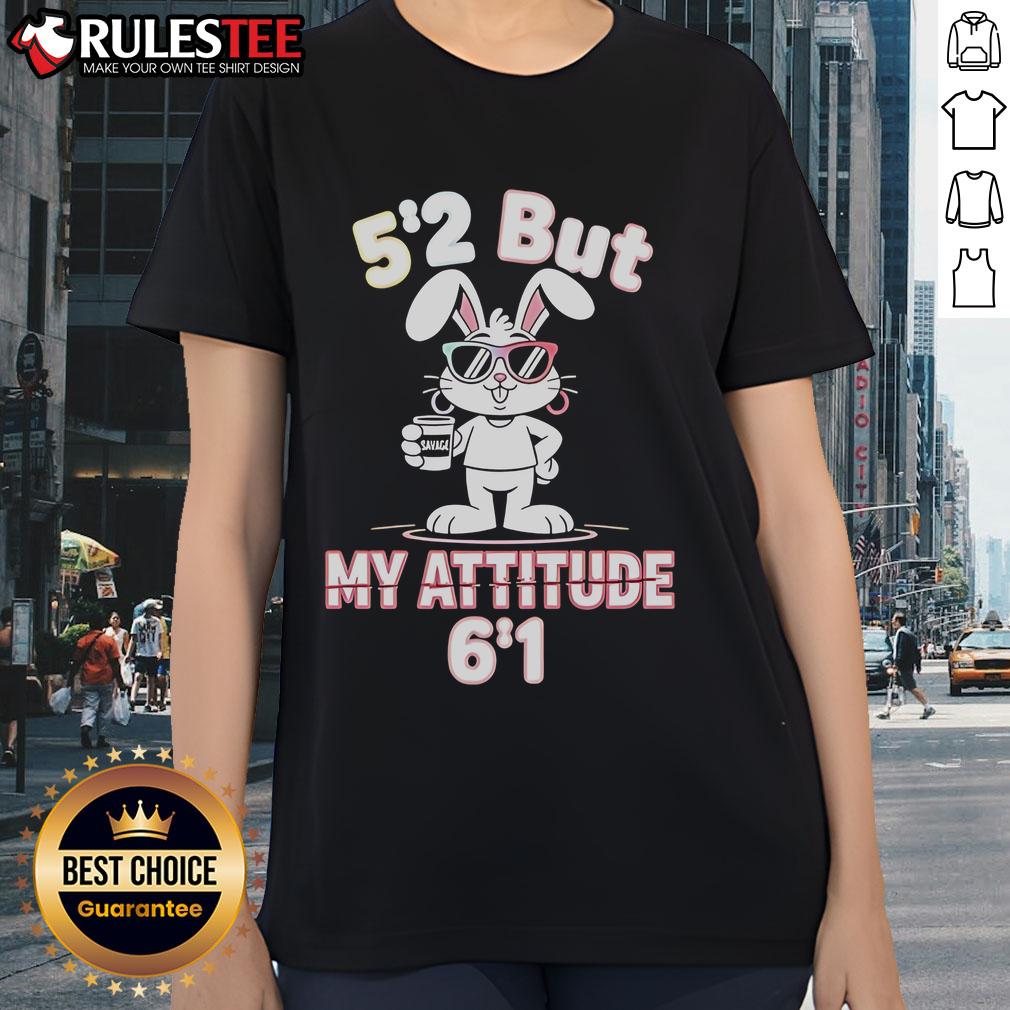 Nice Bunny 5 2 But My Attitude 6 1 T-Shirt - Image 3
