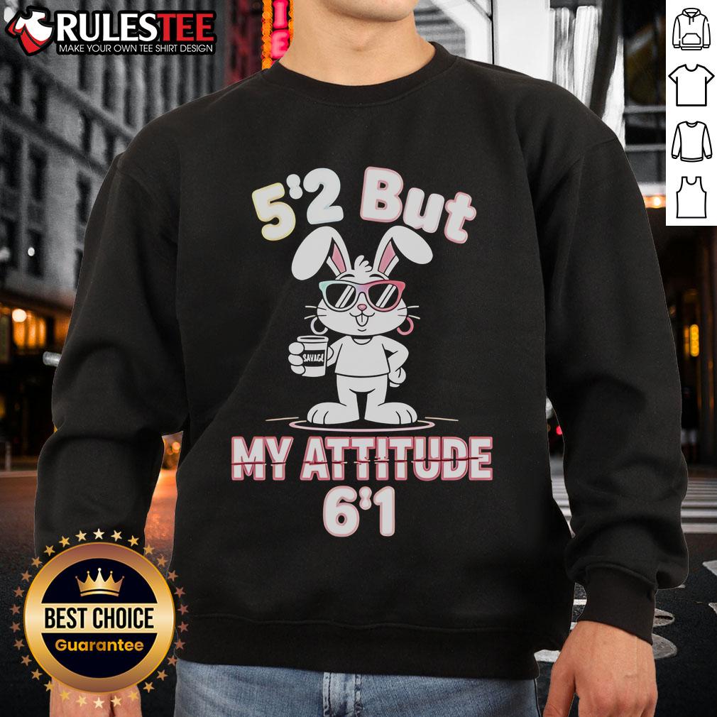 Nice Bunny 5 2 But My Attitude 6 1 T-Shirt - Image 5