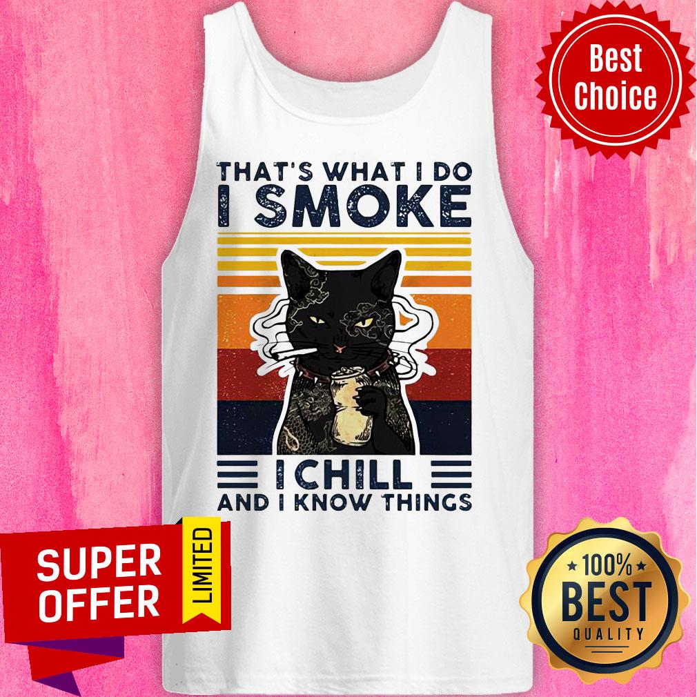 Black Cat That’s What I Do I Smoke I Chill And I Know Things Vintage Shirt - Image 3