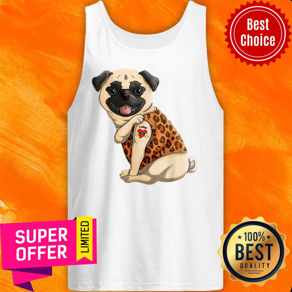 Pug I Love Mom Tattoo Dog Shirt - Image 4