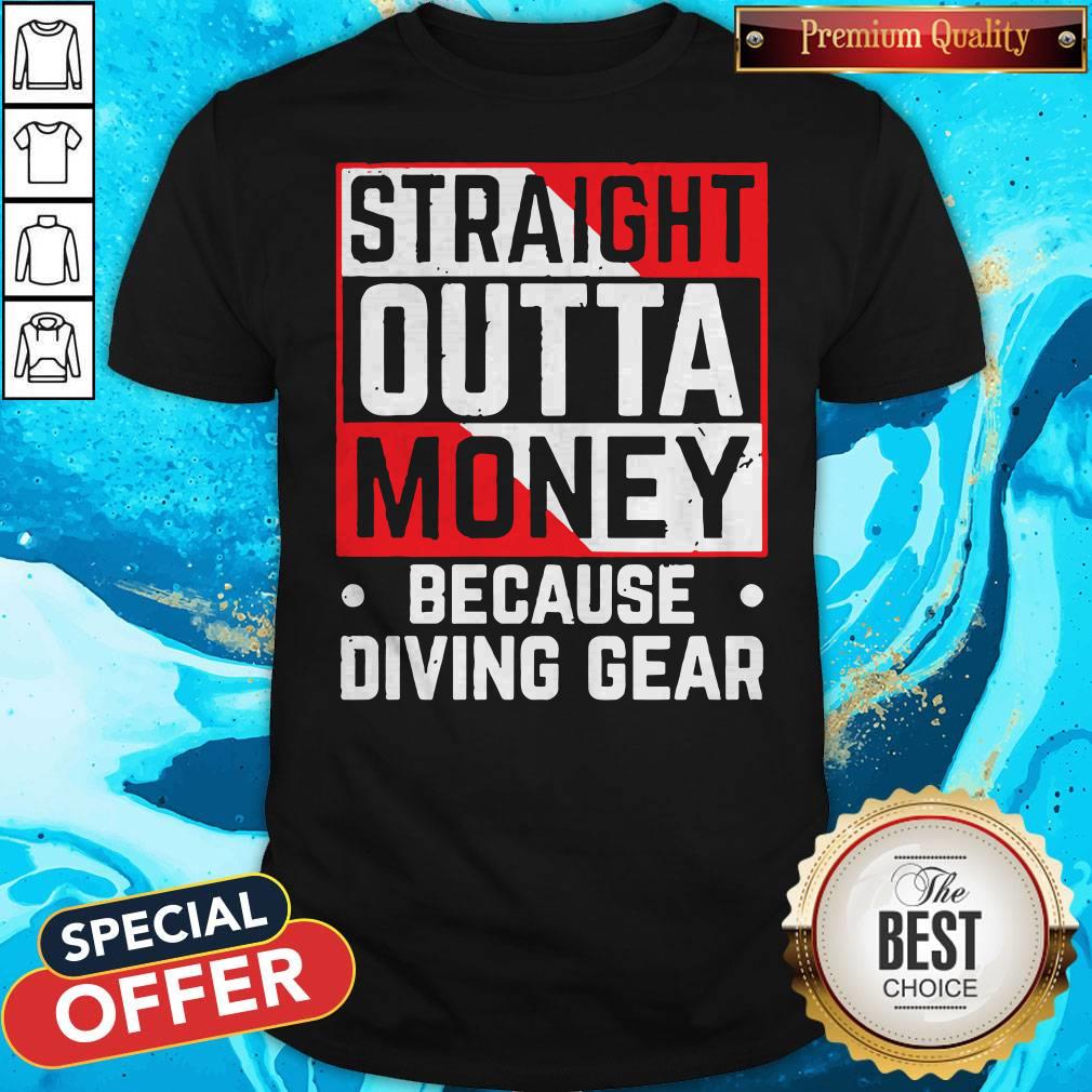 Official Straight Outta Money Because Diving Gear Shirt