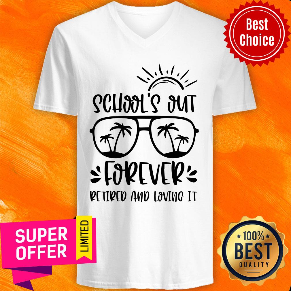 School Out Forever Retired And Loving It Shirt - Image 2