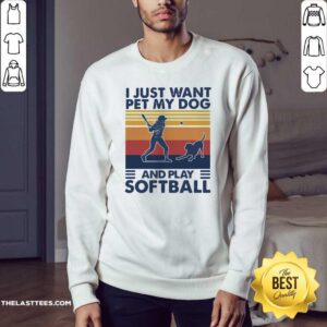 Alternative view of Perfect I Jusst Want Pet My Dog And Play Softball Vintage Shirt