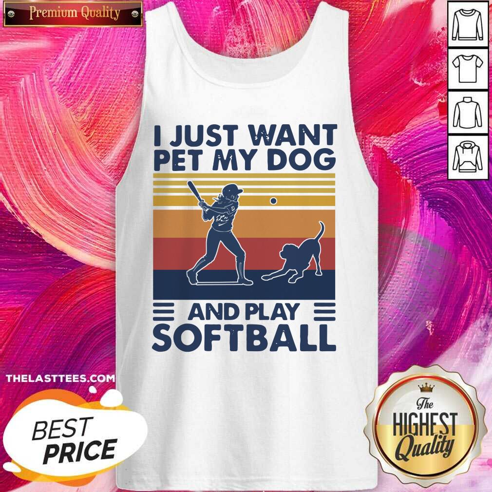 Perfect I Jusst Want Pet My Dog And Play Softball Vintage Shirt - Image 3