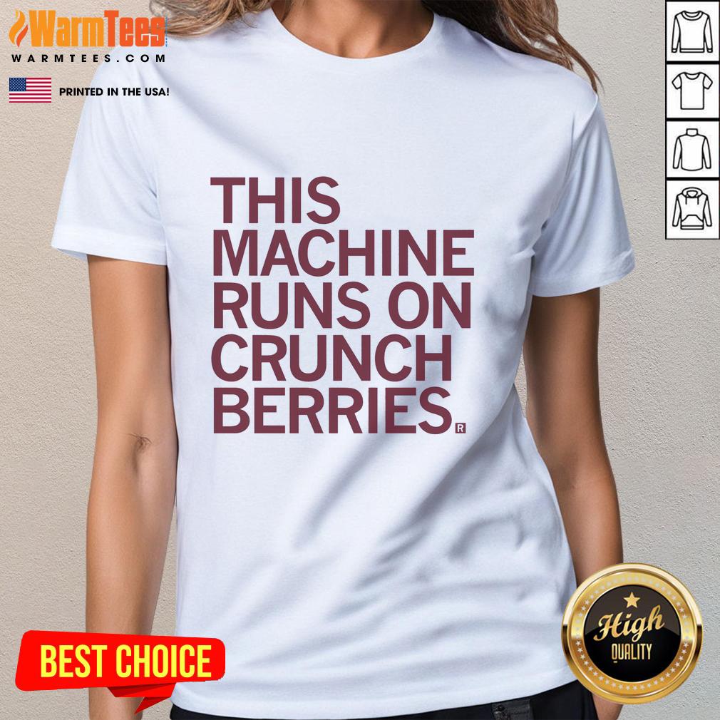 Premium This Machine Runs On Crunchberries T-Shirt - Image 3