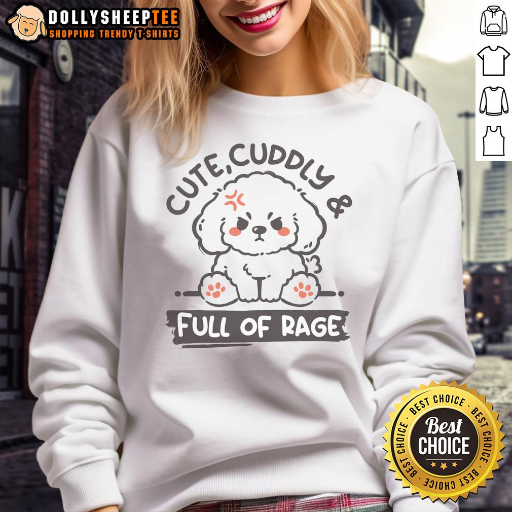 Pretty Cuddly And Full Of Rage Dog T-Shirt - Image 5