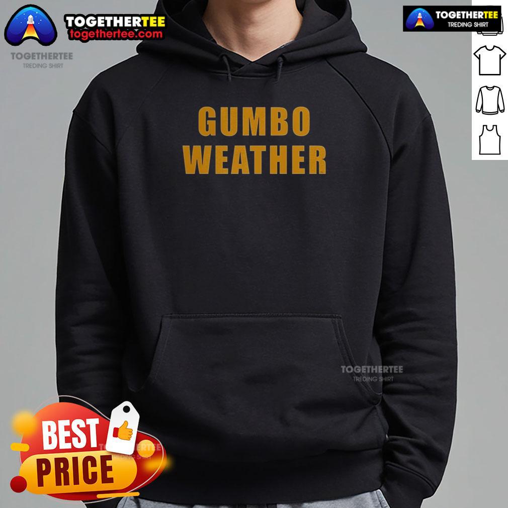 Awesome T Bob Hebert Wear Gumbo Weather T-Shirt - Image 2
