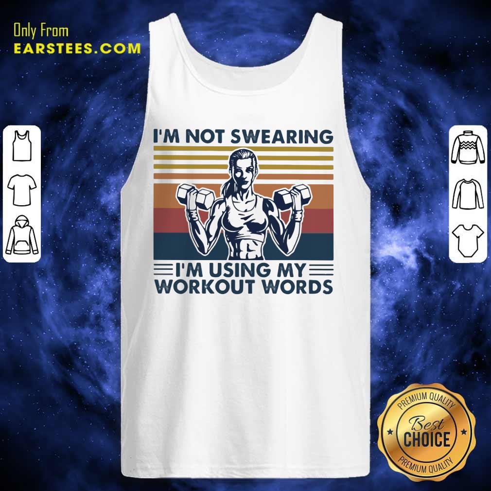Official I’m Not Swearing I’m Using My Workout Words Vintage Shirt - Image 4