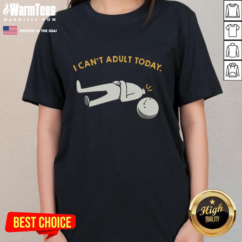 Awesome I Can't Adult Today Funny T-Shirt - Image 3