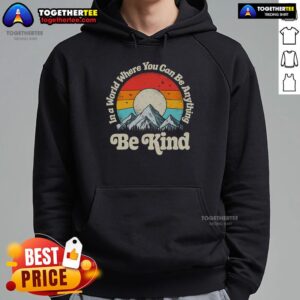 Alternative view of Premium Be Kind In A World Where You Can Be Anything Kindness Retro Sunset T-Shirt