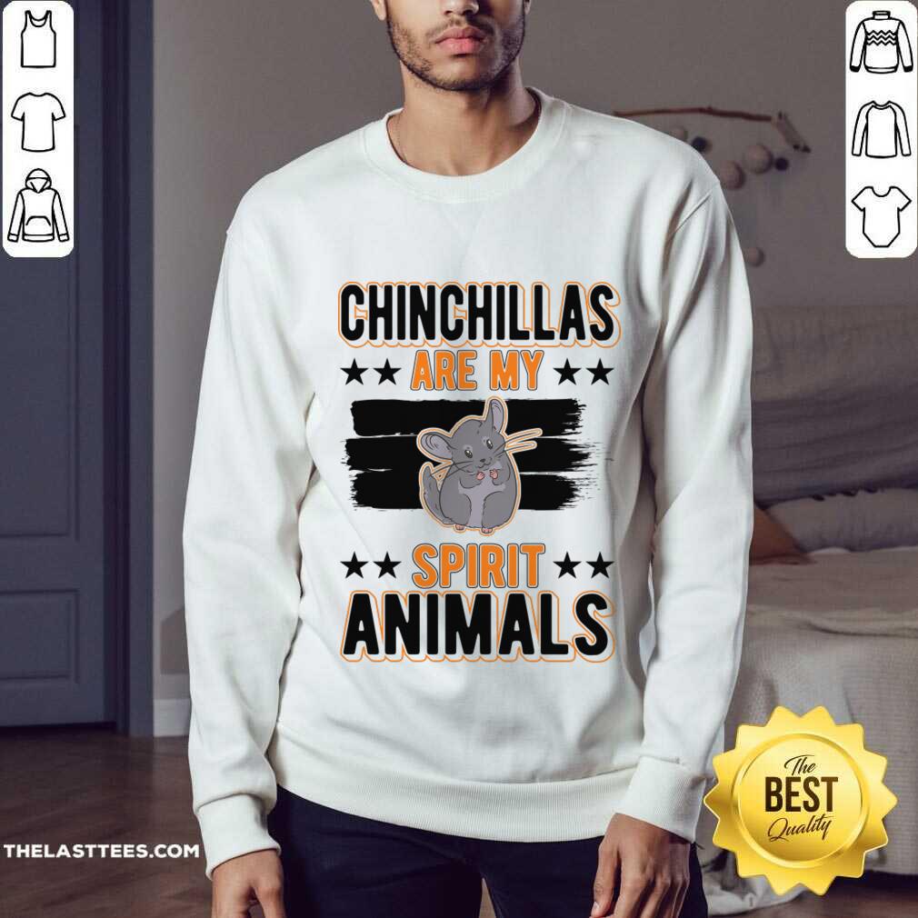 Chinchillas Are My Spirit Animals Shirt - Image 3