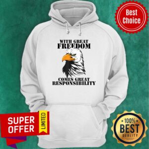 Alternative view of Eagle With Great Freedom Comes Great Responsibility Shirt