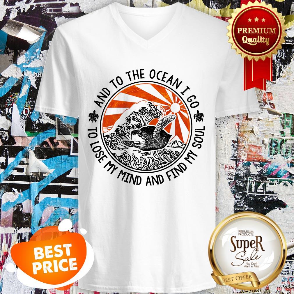 Turtle And To The Ocean I Go To Lose My Mind And Find My Sould Shirt - Image 2