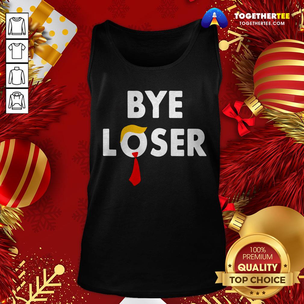 Awesome Bye Loser Hair Donald Trump Election 2020 Shirt - Image 3
