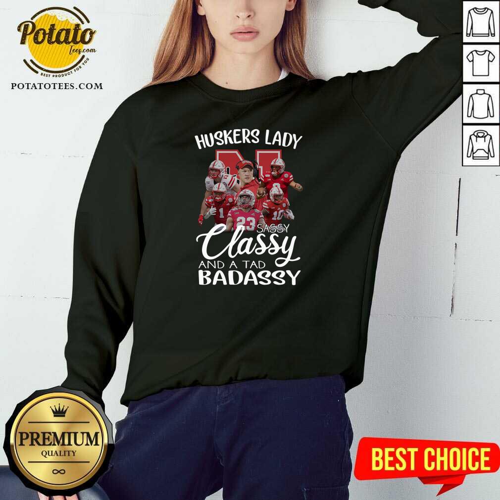 Nice Huskers Lady Sassy Classy And A Tad Badassy Shirt - Image 4