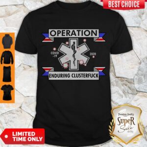Awesome Star of Life Operation COVID-19 2020 Enduring Clusterfuck Shirt
