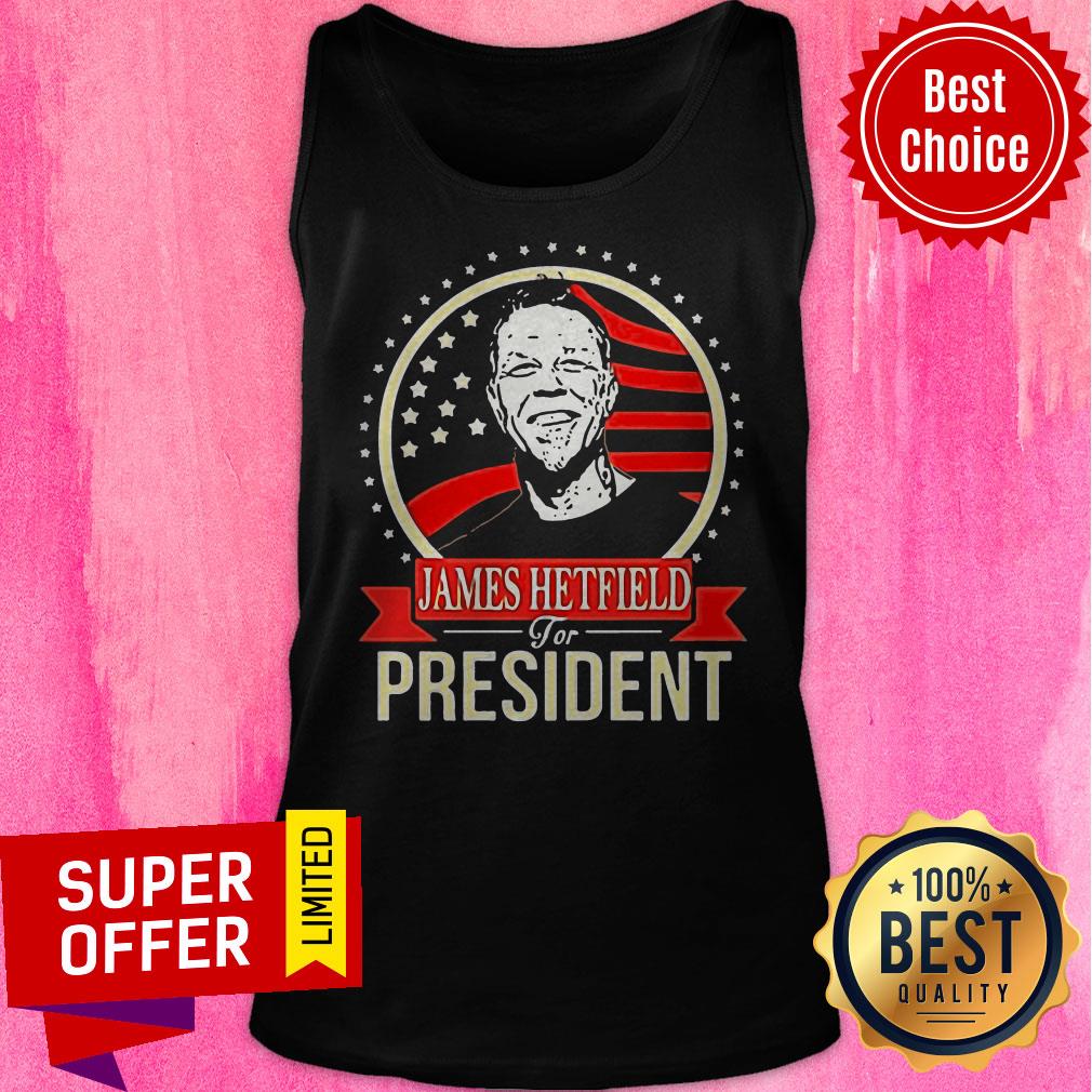 Funny James Hetfield For President Shirt - Image 5