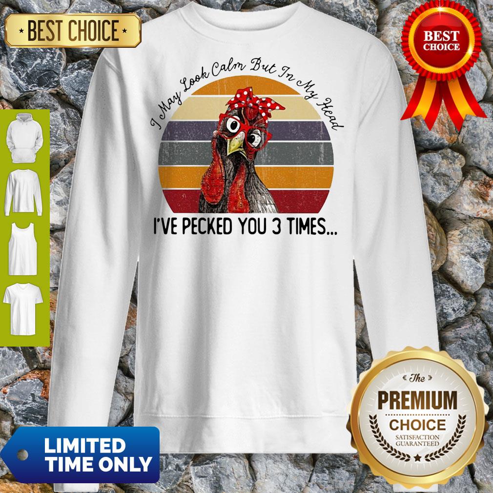 I May Look Calm But In My Head Eve Pecked You 3 Times Vintage Shirt - Image 4