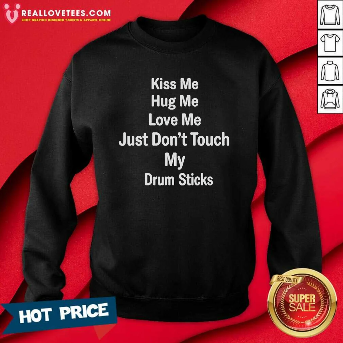 Awesome Kiss Me Hug Me Love Me Just Don'T Touch My Drum Sticks Shirt - Image 4