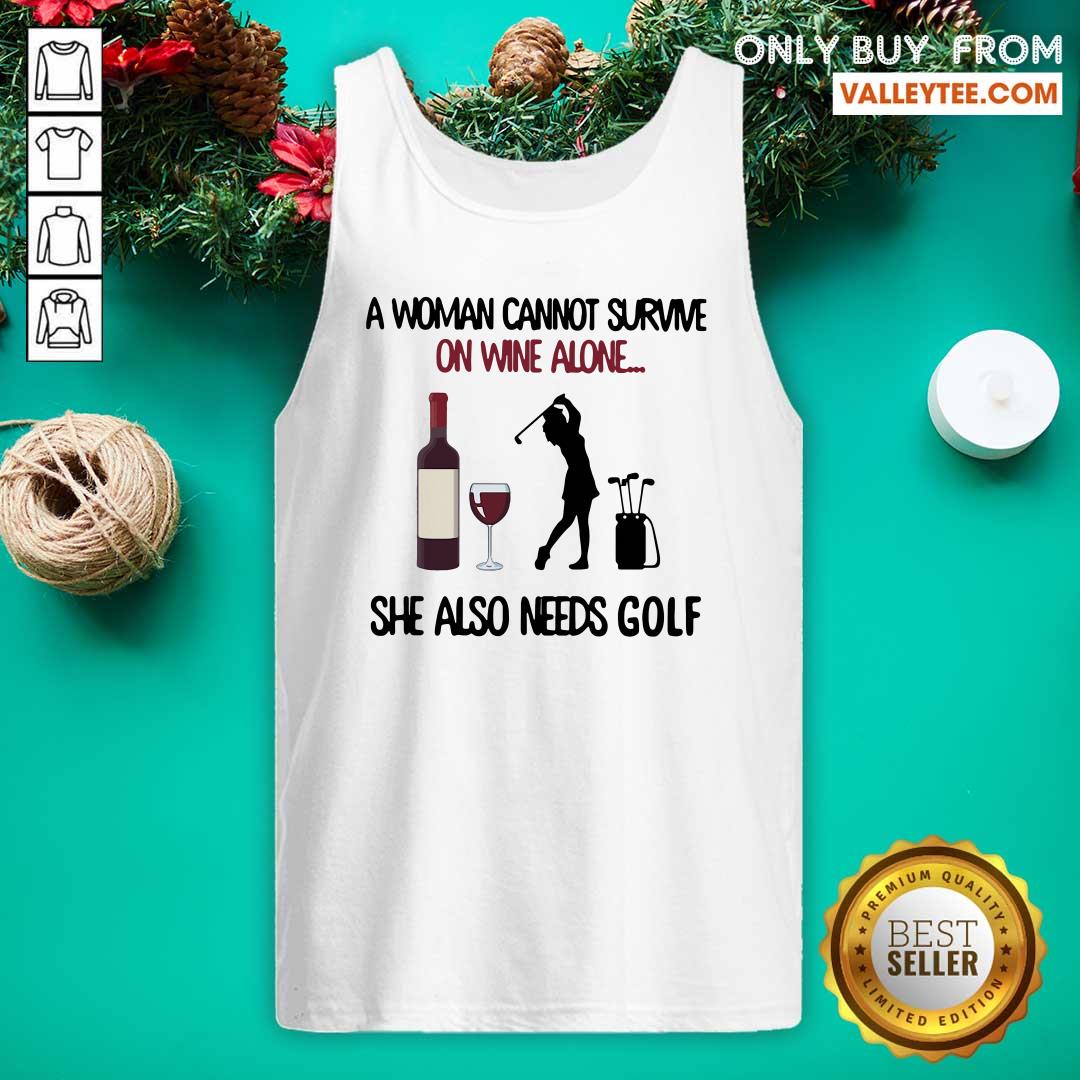 Cool A Woman Cannot Survive On Wine Alone She Also Needs Golf Shirt - Image 4