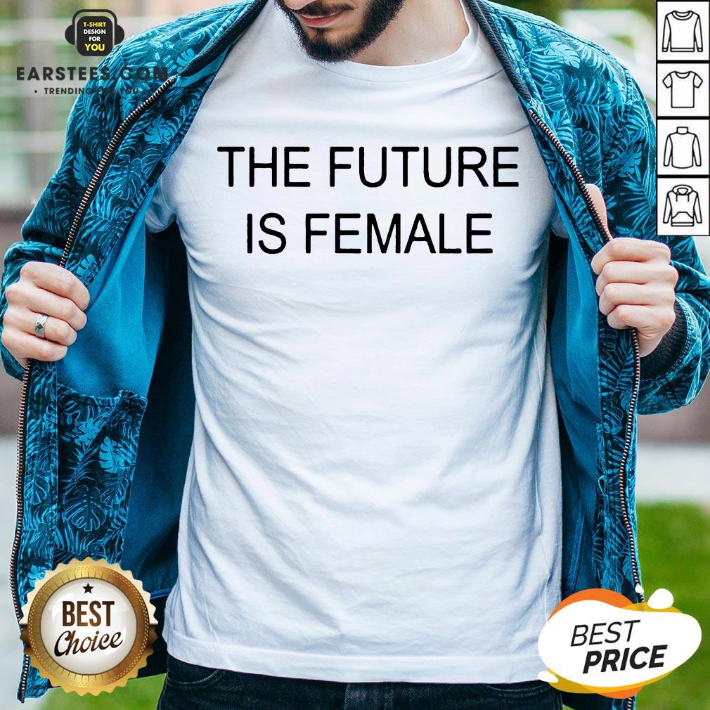 Good Alaya The Future Is Female T-Shirt