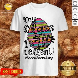 Happy My Class Is Egg Cellent School Secretary Shirt