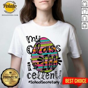 Alternative view of Happy My Class Is Egg Cellent School Secretary Shirt