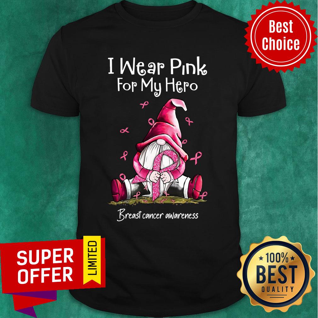 Gnome I Wear Pink For My Hero Shirt