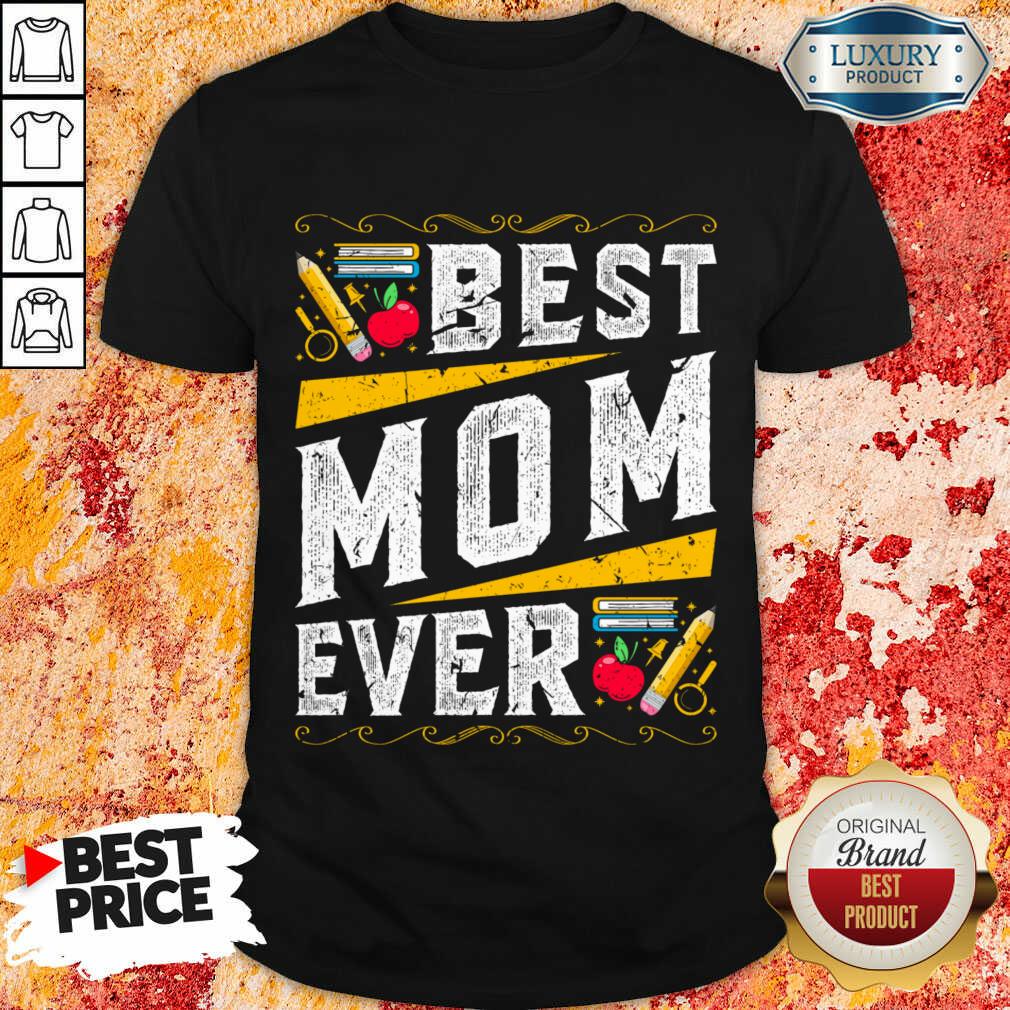 Best Mom Ever Shirt