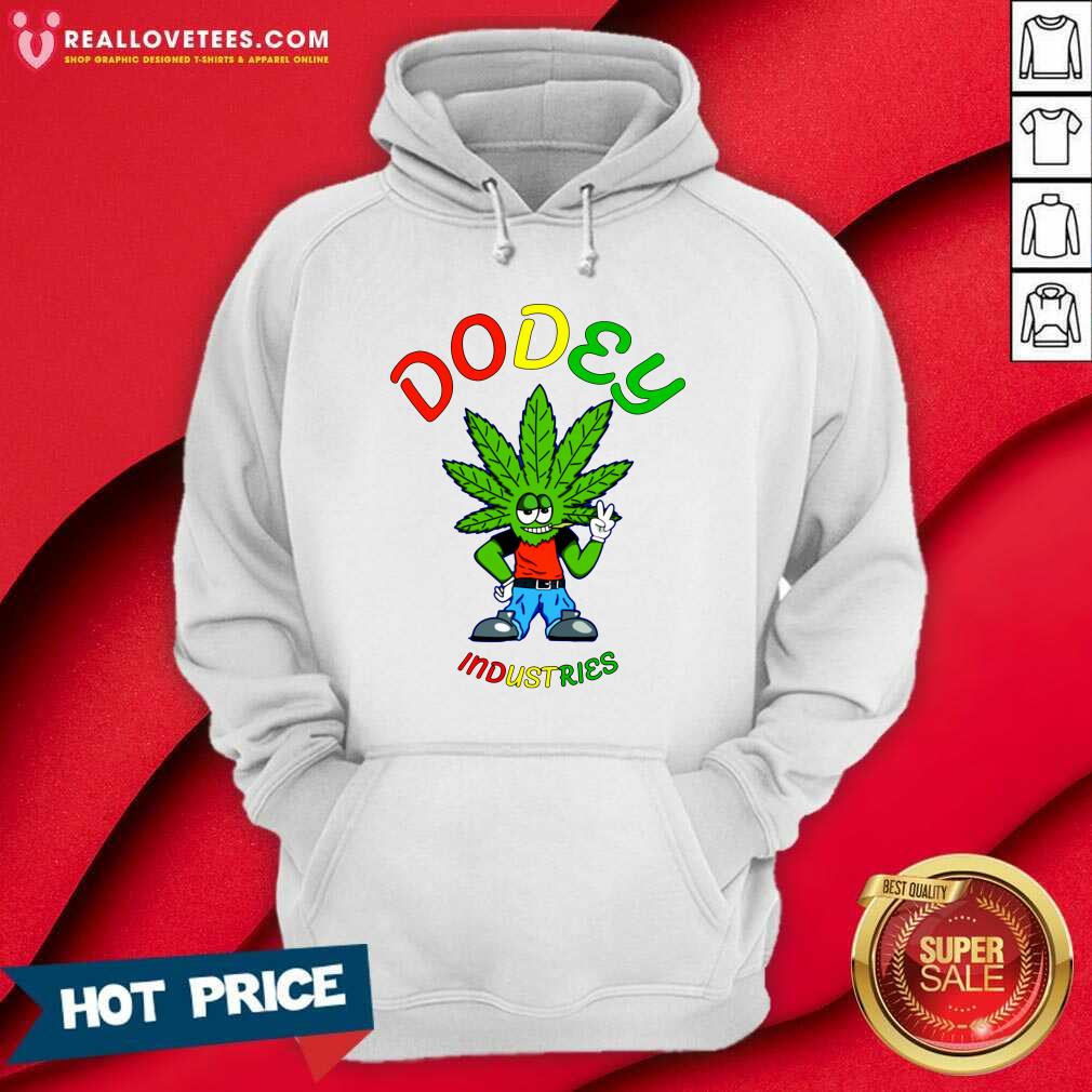 Great Dodey Industries Merch Weed Shirt - Image 4