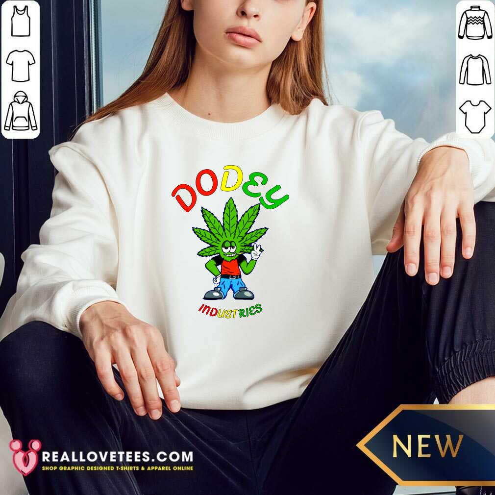 Great Dodey Industries Merch Weed Shirt - Image 3