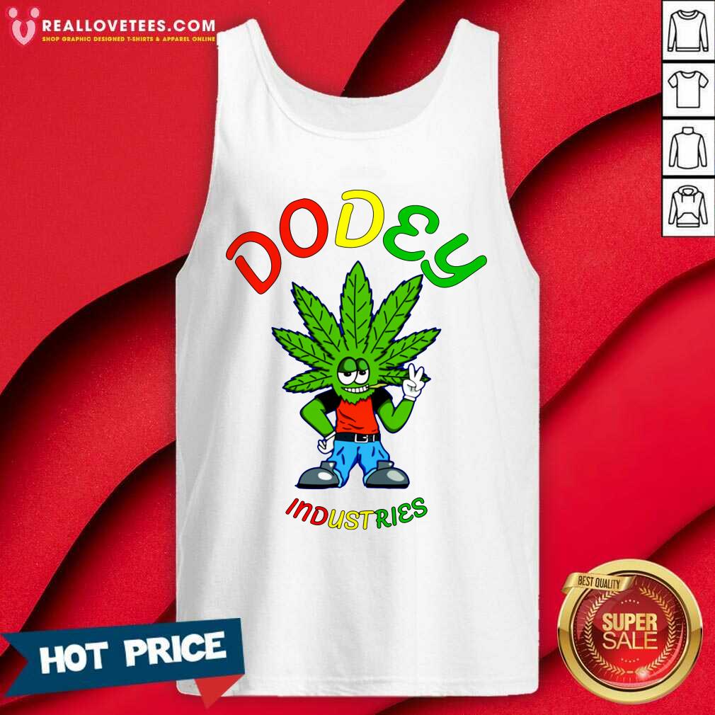 Great Dodey Industries Merch Weed Shirt - Image 2