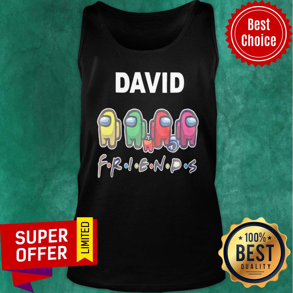 Funny David Imposter Among Us Friends shirt - Image 4