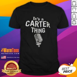 Nice It's A Carter Thing T-Shirt