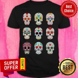 Mexican Sugar Skulls Dia De Muertos Day Of The Dead Shirt