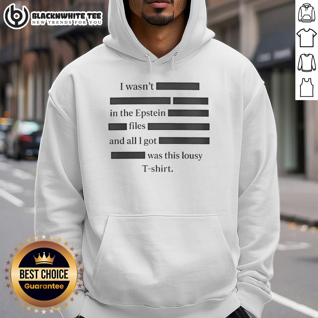 Top I Wasn't In The Epstein Files T-Shirt - Image 2