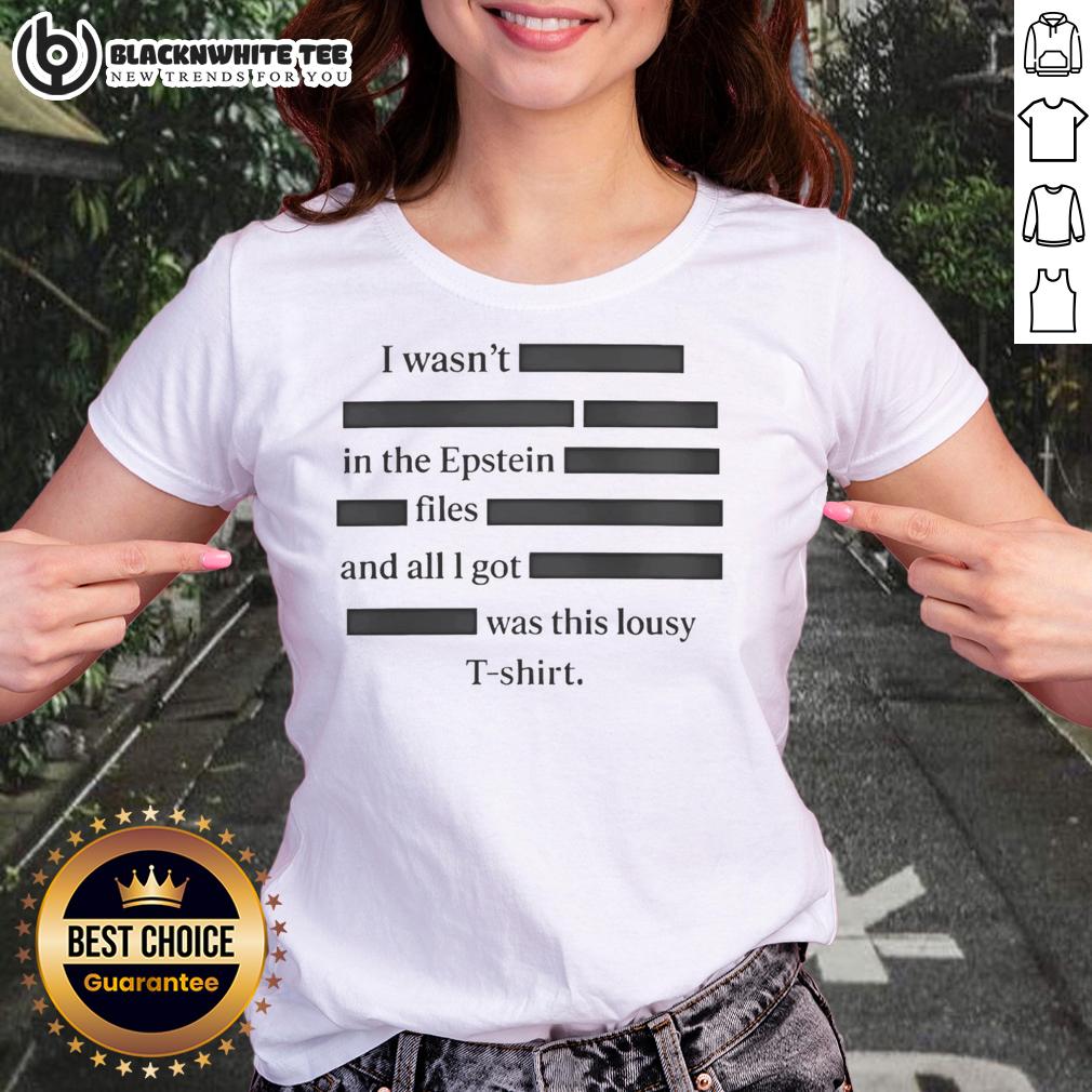 Top I Wasn't In The Epstein Files T-Shirt - Image 3