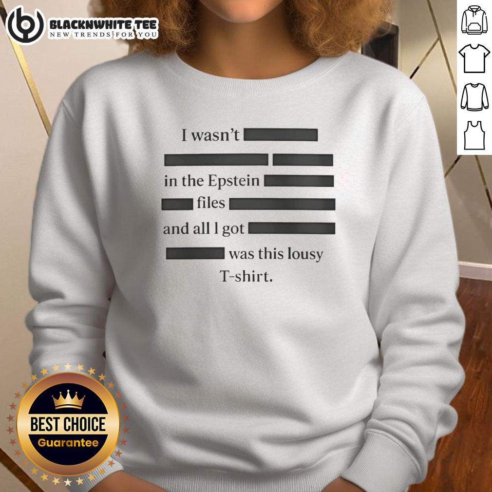 Top I Wasn't In The Epstein Files T-Shirt - Image 5