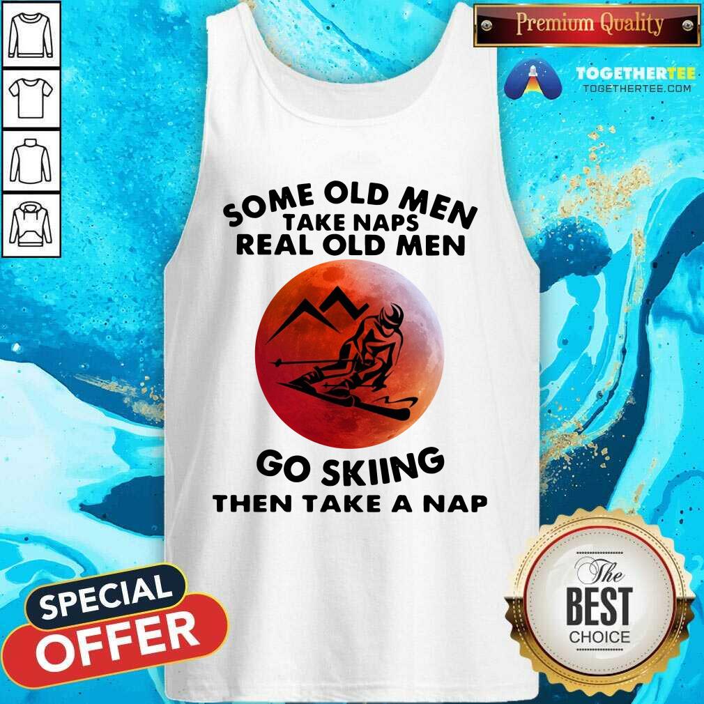 Some Old Men Take Naps Real Old Men Go Skiing Then Take A Nap Moon Shirt - Image 3