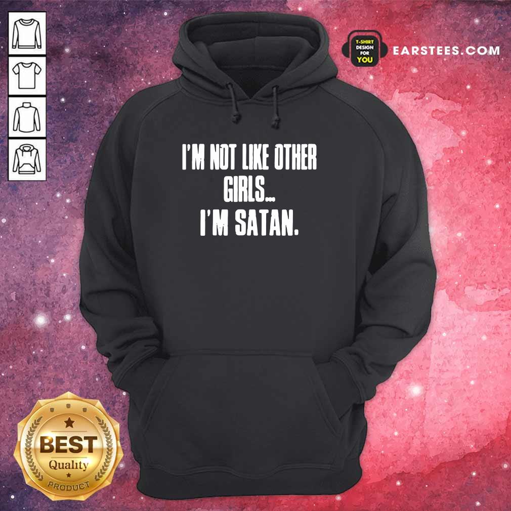 Top I'm Not Like Other Girls Im Satan Shirt - Image 4