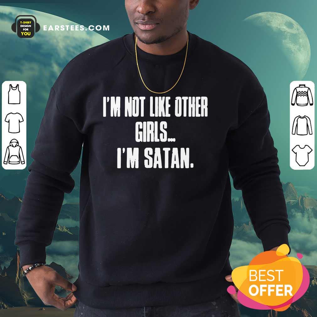 Top I'm Not Like Other Girls Im Satan Shirt - Image 3
