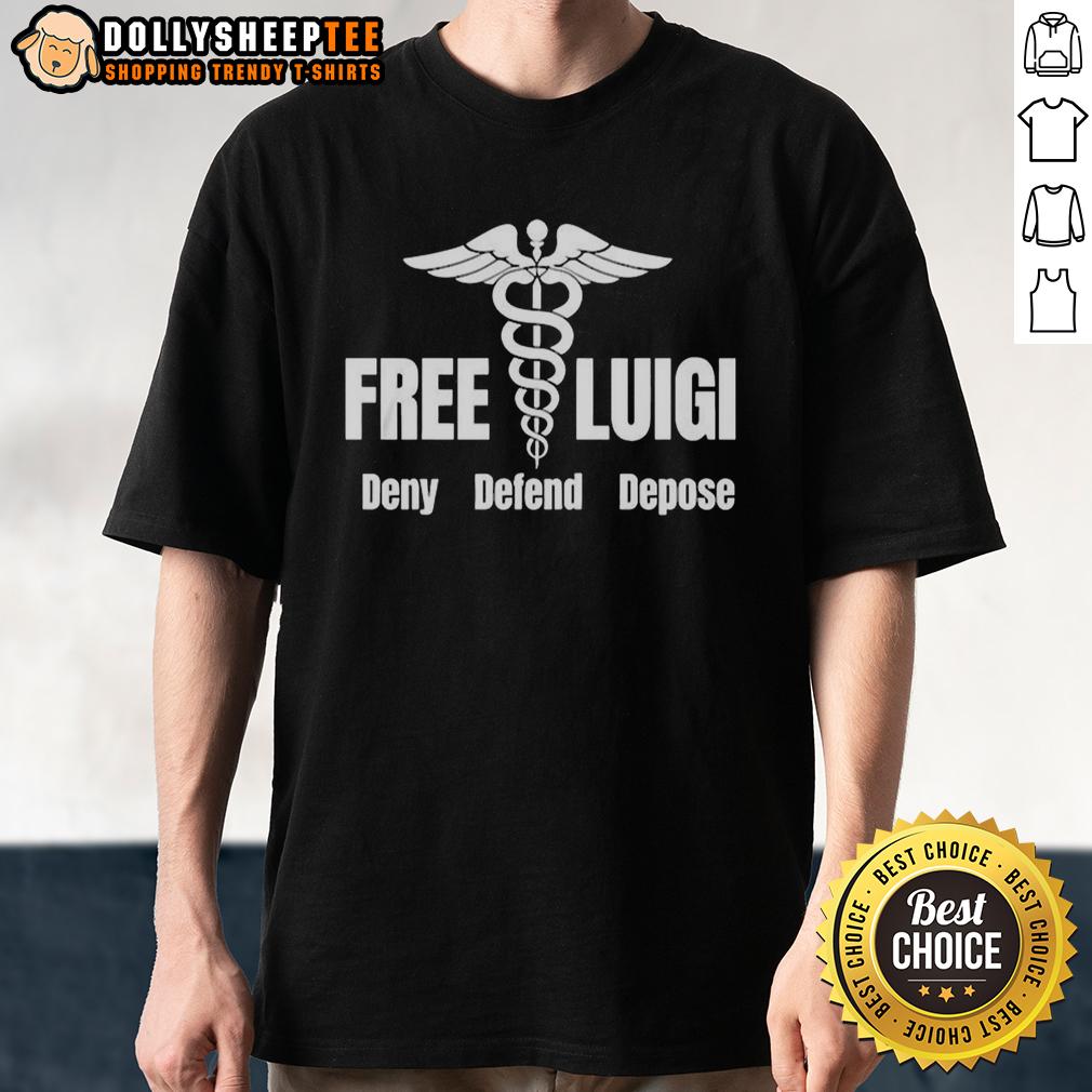 Good Free Luigi Deny Defend Depose T-Shirt