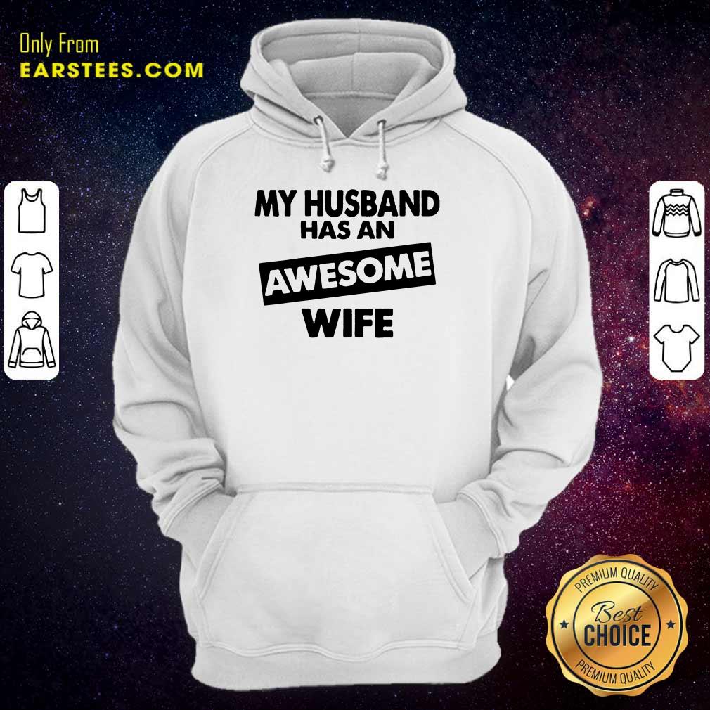 Top My Husband Has An Awesome Wife Shirt - Image 4